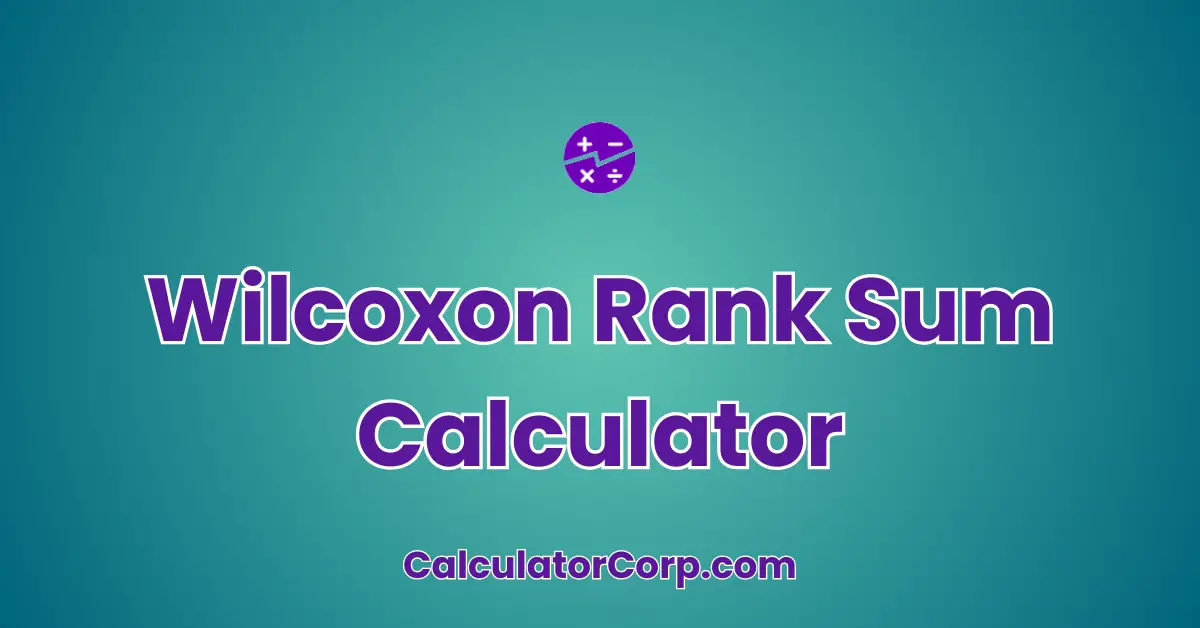 Wilcoxon Rank Sum Calculator