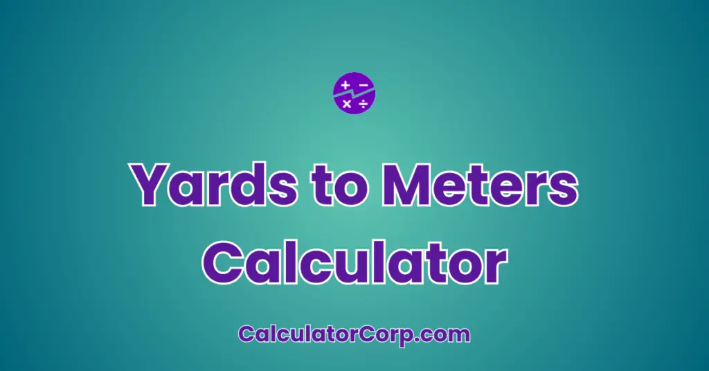 Yards To Meters Calculator