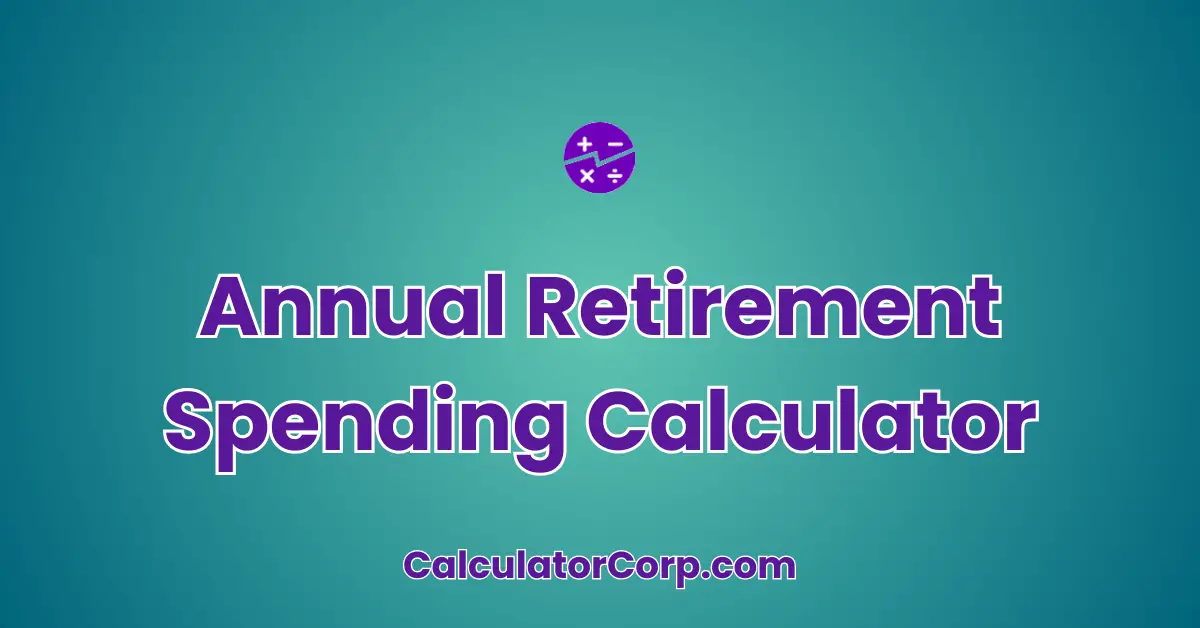 Annual Retirement Spending Calculator