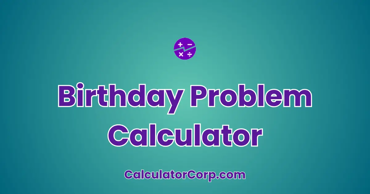 Birthday Problem Calculator