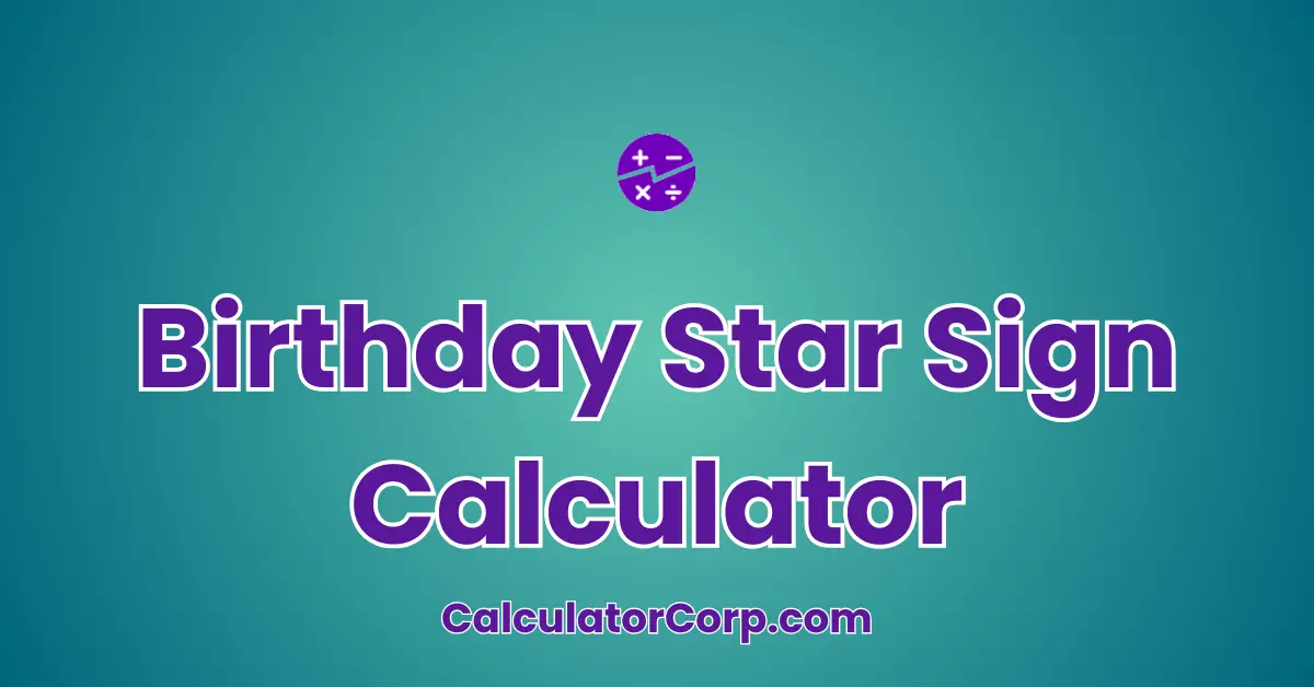 Birthday Star Sign Calculator