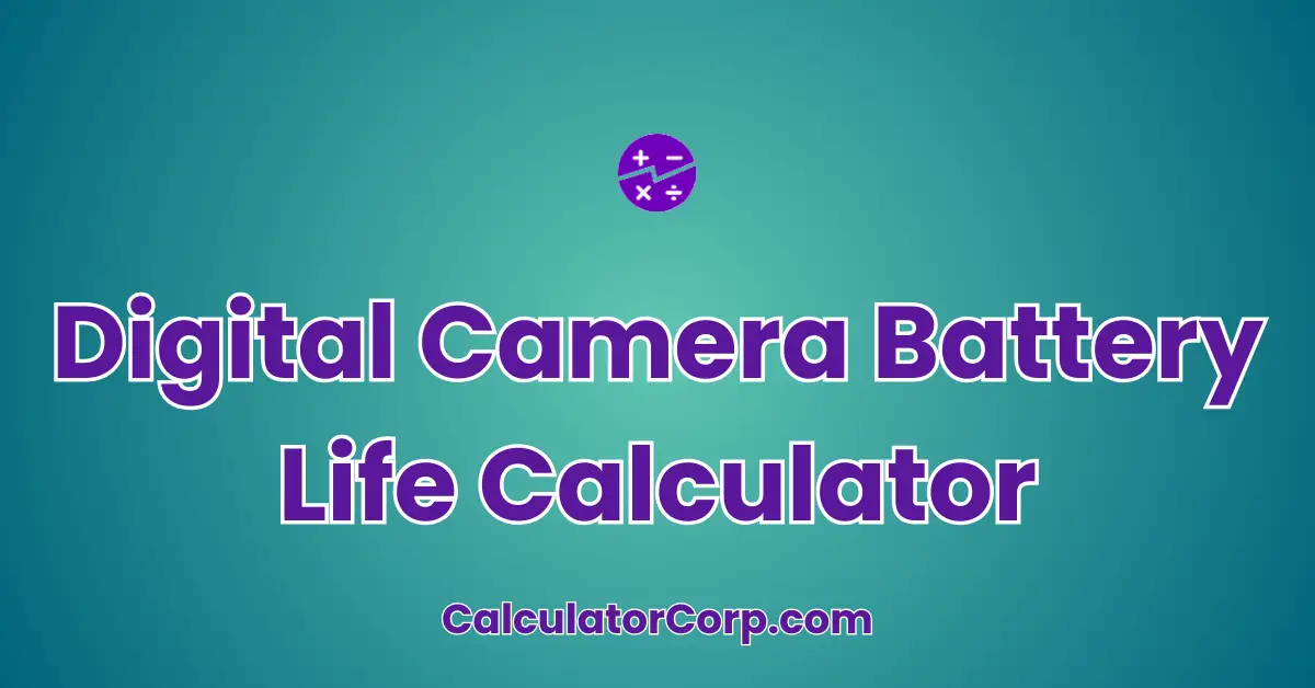 Digital Camera Battery Life Calculator