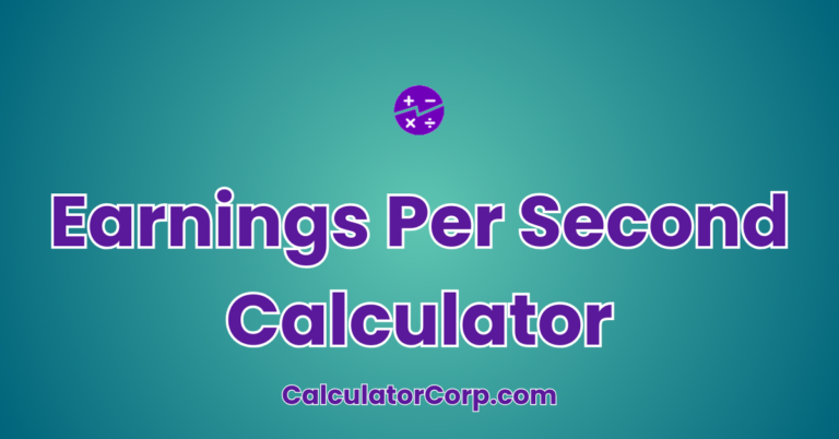 Earnings Per Second Calculator | Your Income Per Second