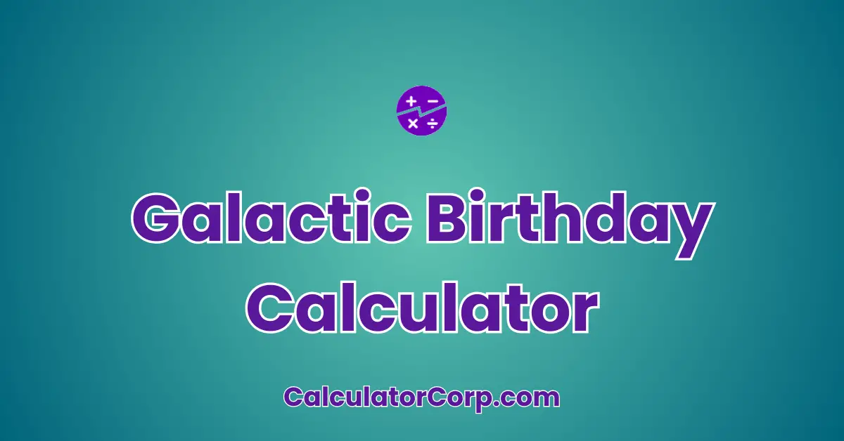 Galactic Birthday Calculator