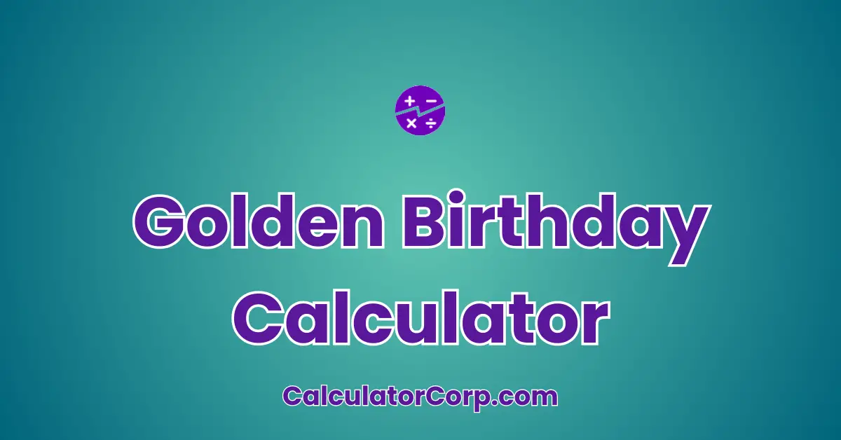 Golden Birthday Calculator