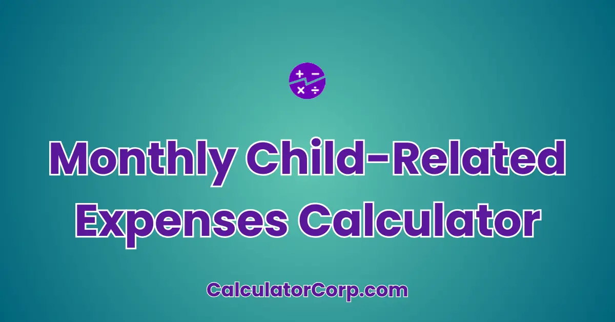 Monthly Child-Related Expenses Calculator