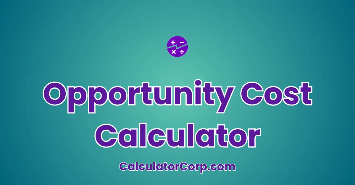 Opportunity Cost Calculator