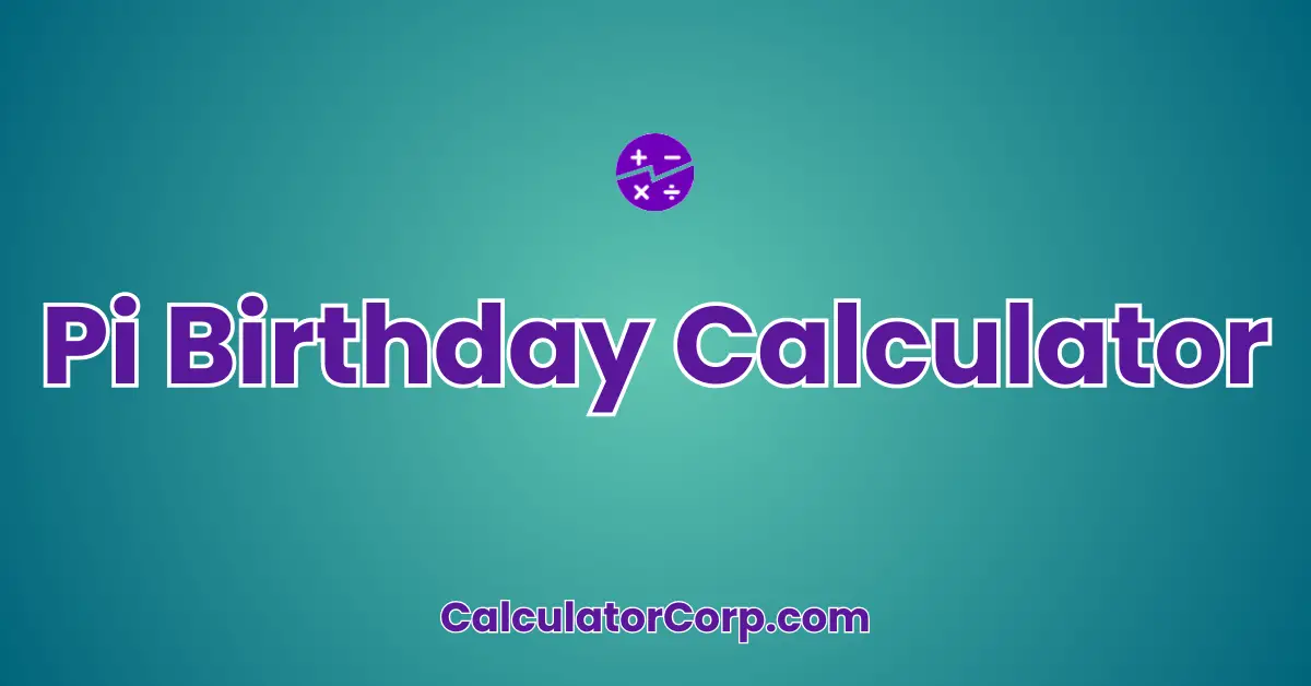 Pi Birthday Calculator