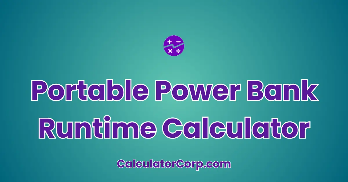 Portable Power Bank Runtime Calculator