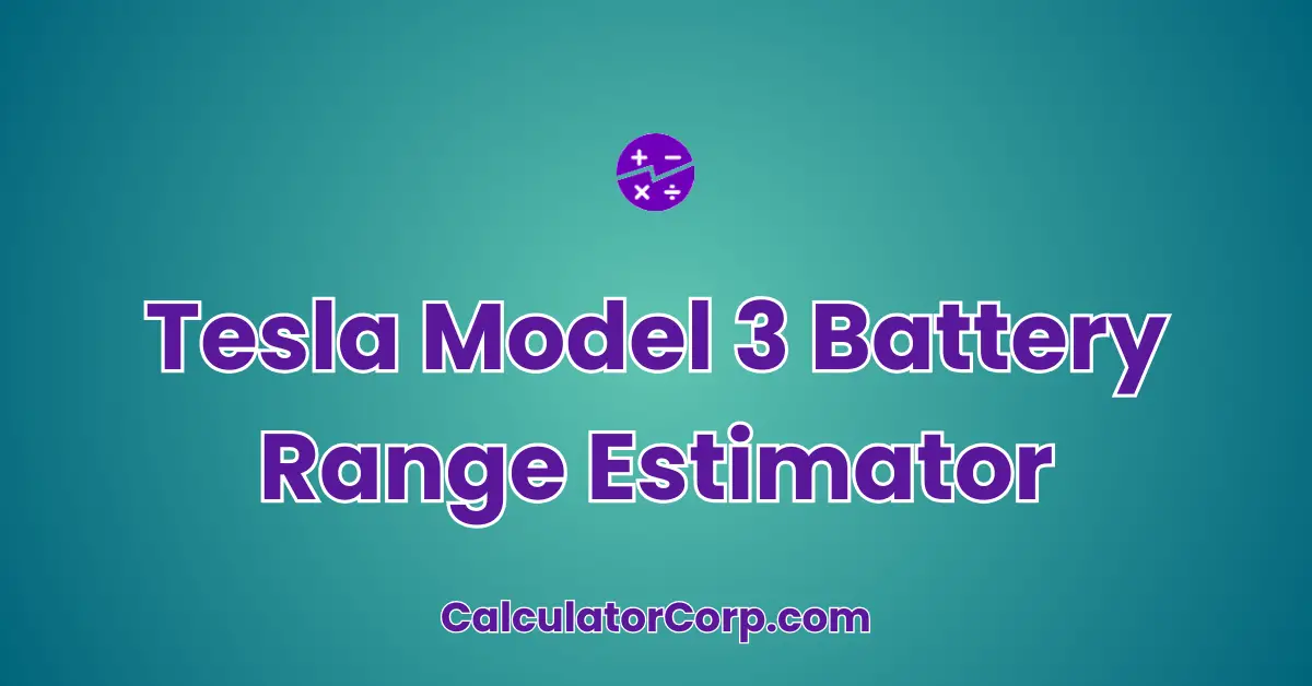 Tesla Model 3 Battery Range Estimator Calculator