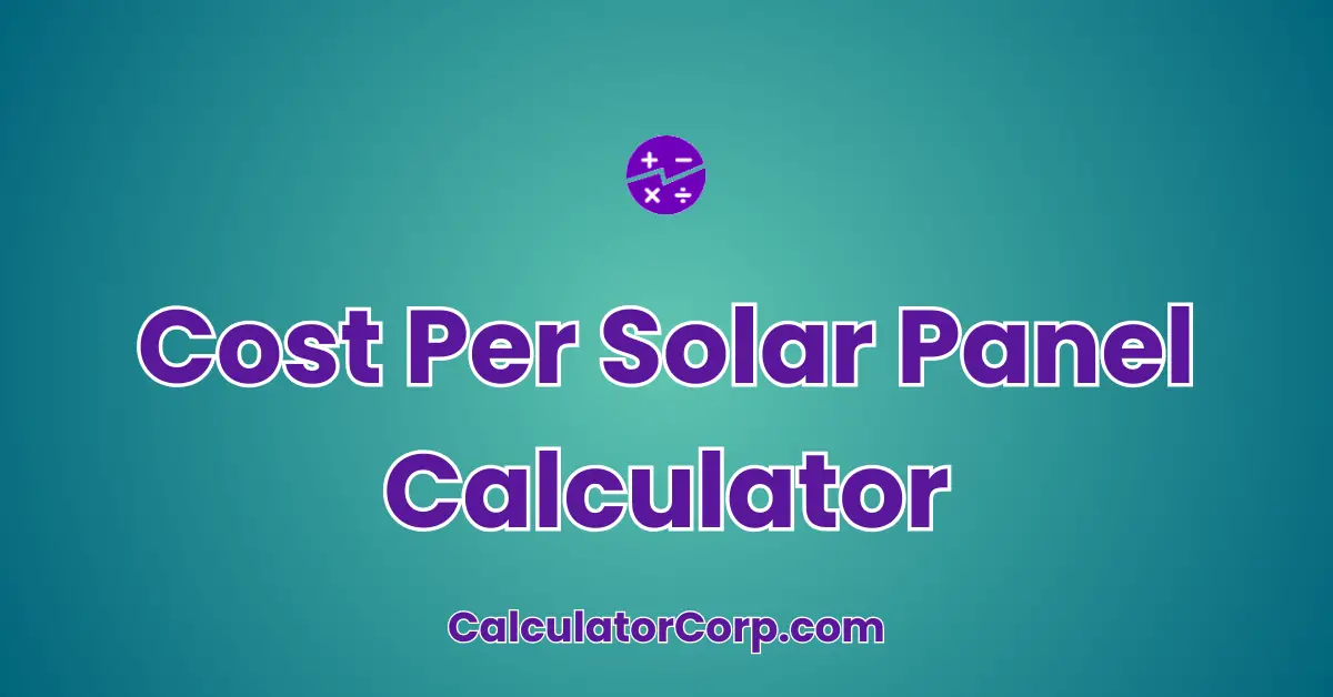 Cost Per Solar Panel Calculator