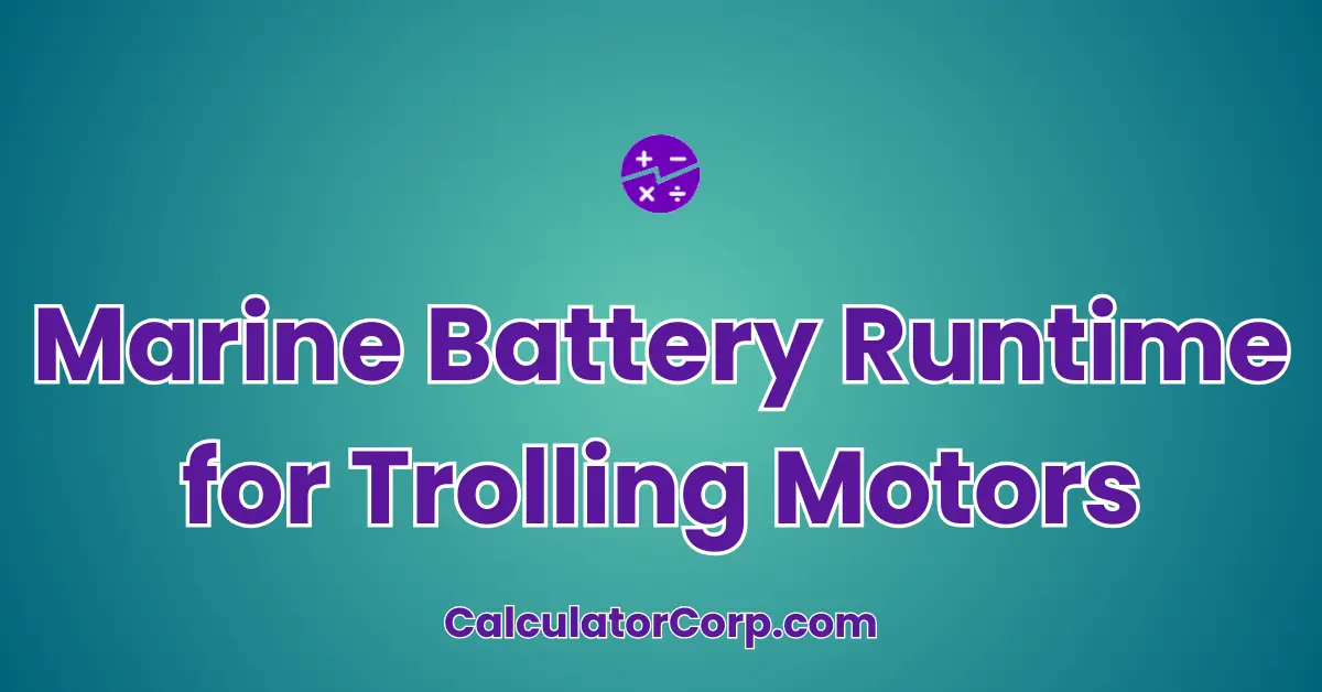 Marine Battery Runtime for Trolling Motors Calculator