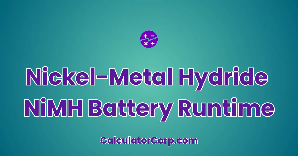 Nickel-Metal Hydride NiMH Battery Runtime Calculator