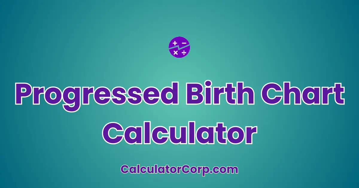 Progressed Birth Chart Calculator