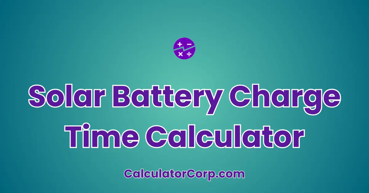 Solar Battery Charge Time Calculator