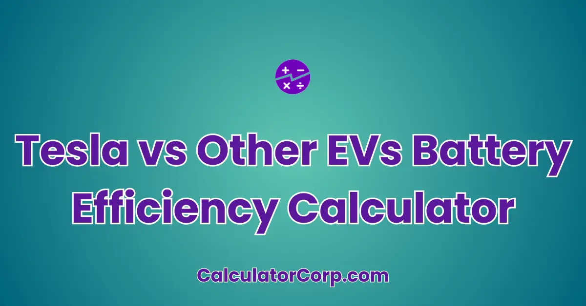 Tesla vs Other EVs Battery Efficiency Calculator