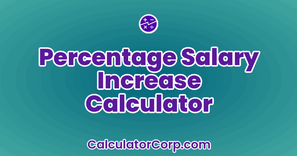 Percentage Salary Increase Calculator