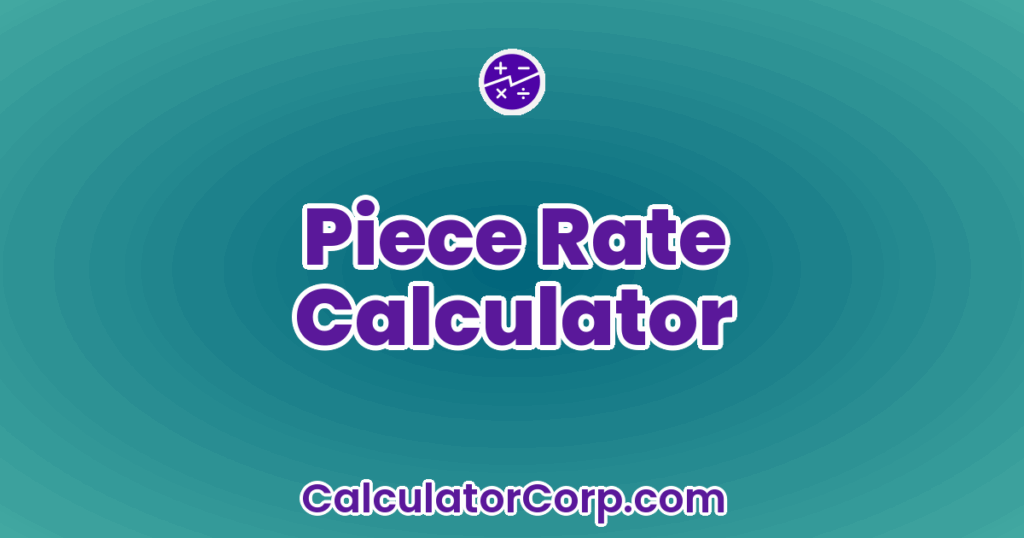 Piece Rate Calculator