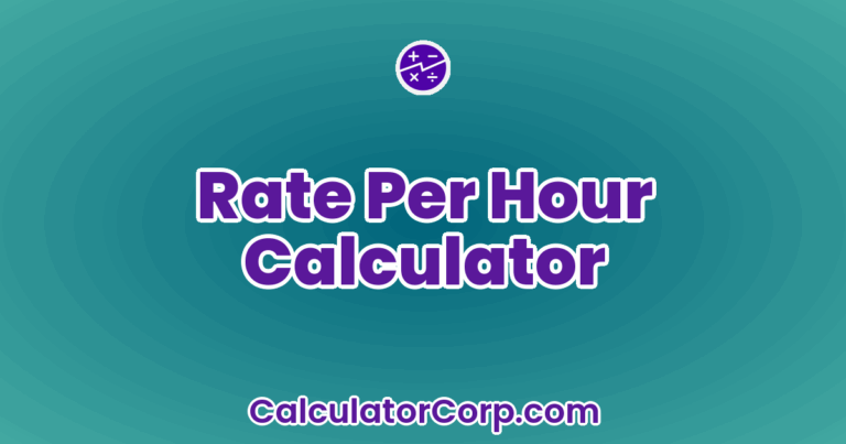 Rate Per Hour Calculator