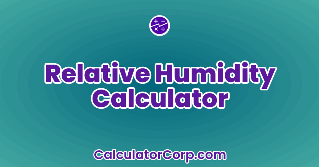 Relative Humidity Calculator