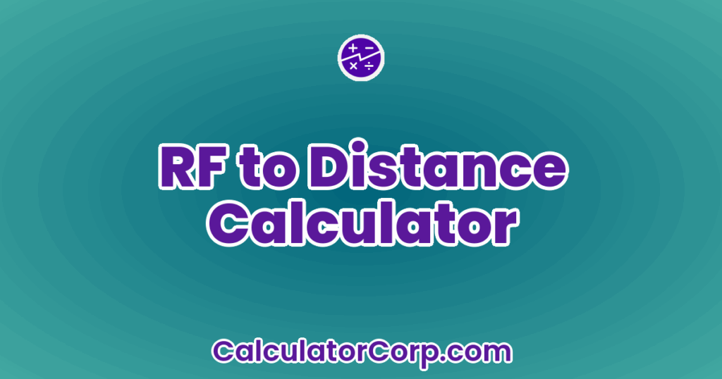 RF To Distance Calculator