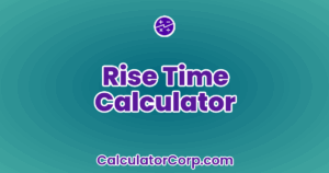 Rise Time Calculator