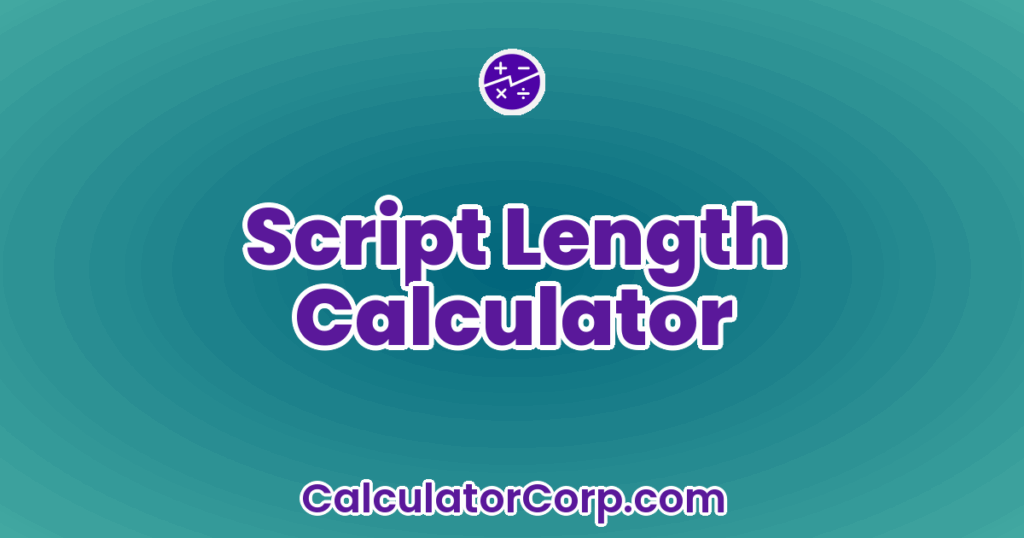 Script Length Calculator (Updated)