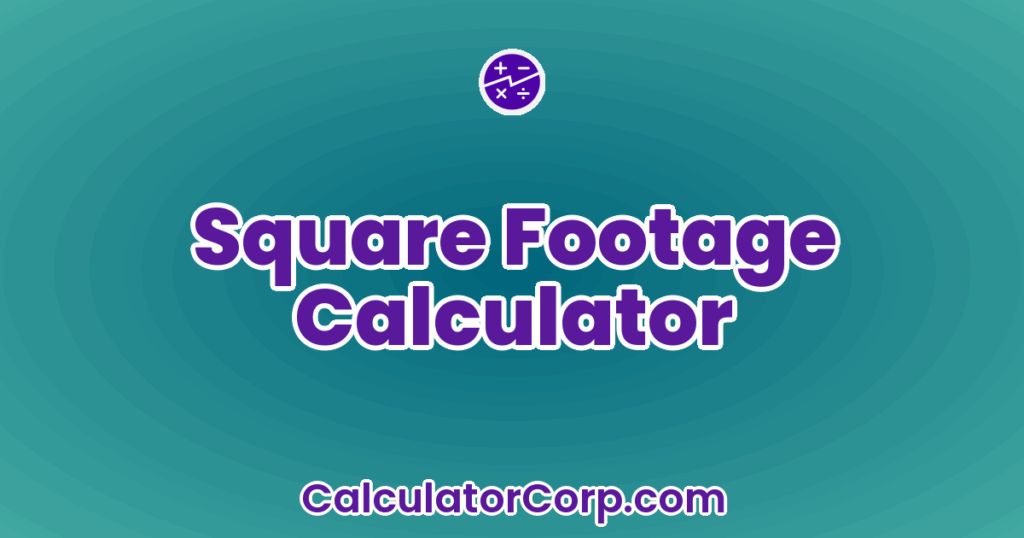 Square Footage Calculator