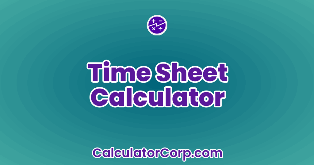 Time Sheet Calculator