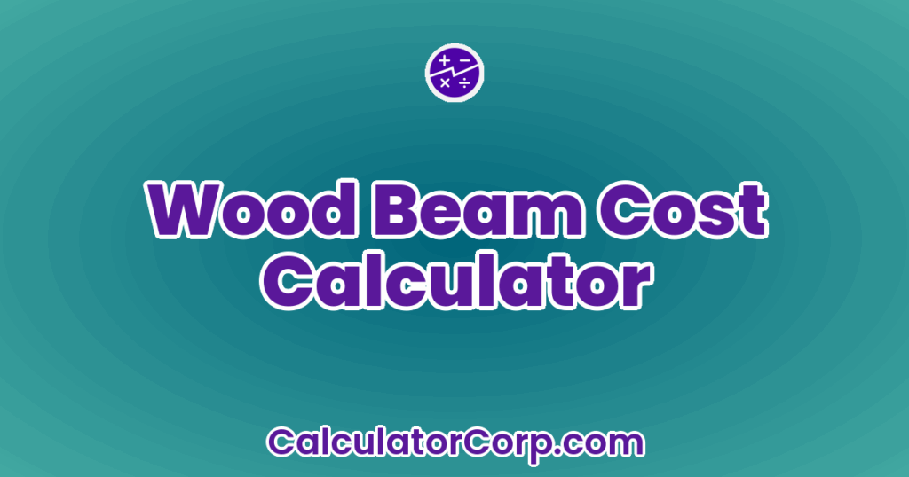 Wood Beam Cost Calculator