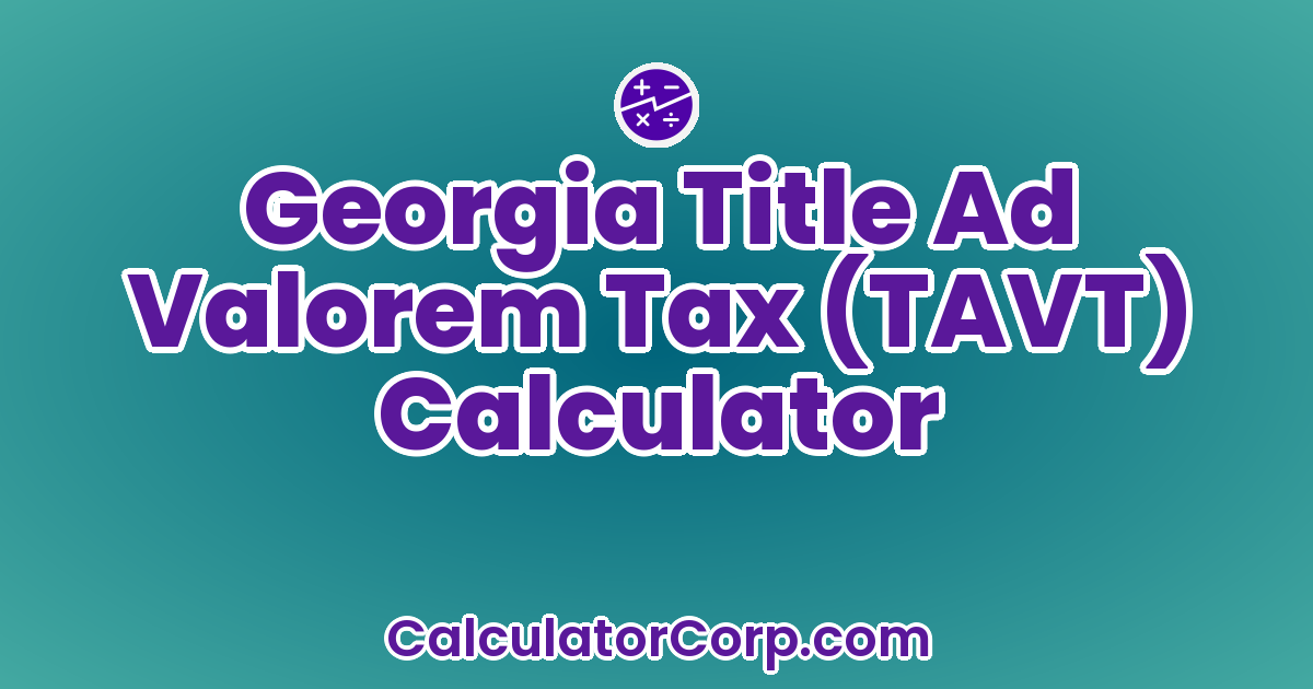 Georgia Title Ad Valorem Tax (TAVT) Calculator