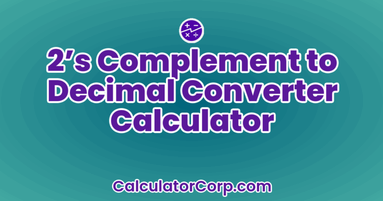 2's Complement To Decimal Converter