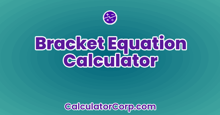 Bracket Equation Calculator