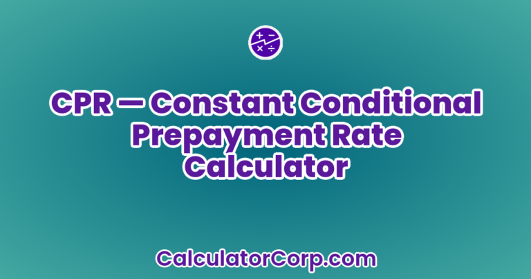 Constant Conditional Prepayment Rate (CPR) Calculator