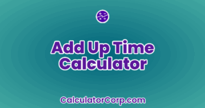 Add Up Time Calculator