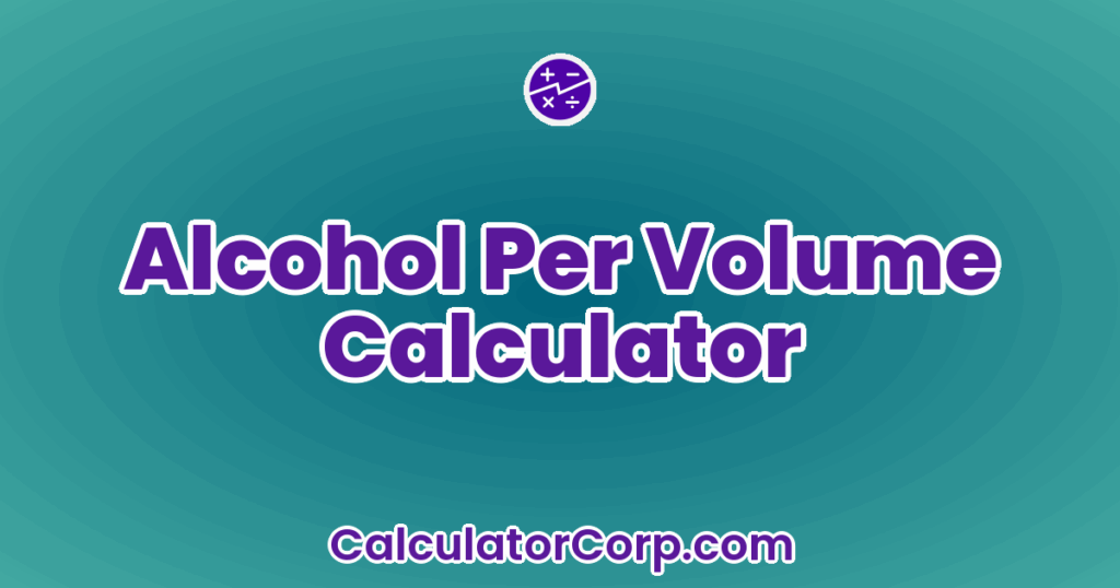 Alcohol By Volume (ABV) Calculator