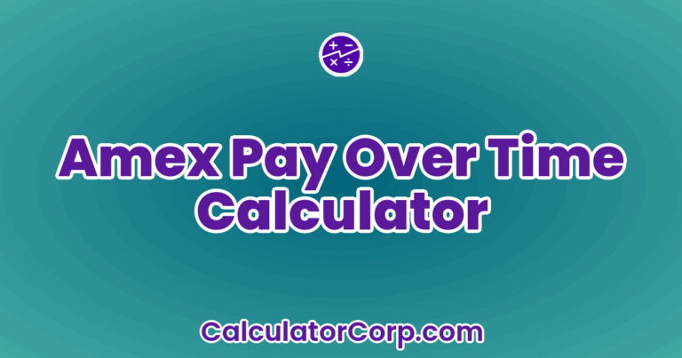 Amex Pay Over Time Calculator