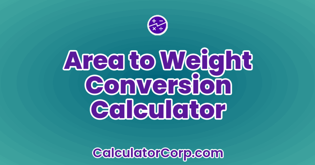 Area To Weight Conversion Calculator