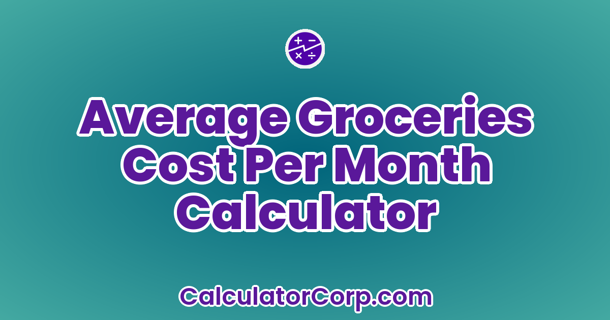 Average Groceries Cost Per Month Calculator