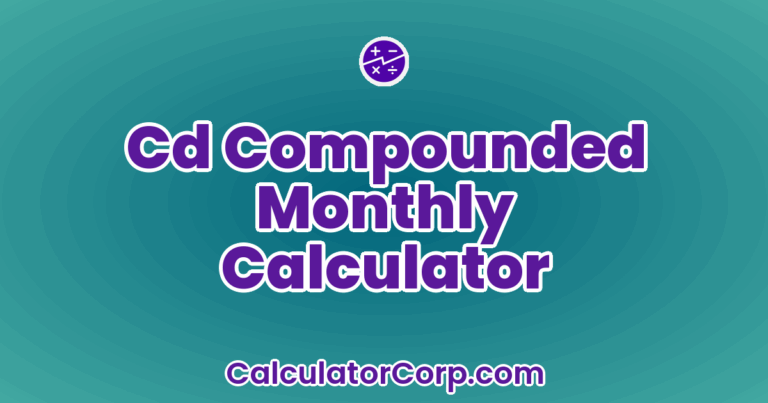 Compounded Learning Cd Compounded Monthly Calculator