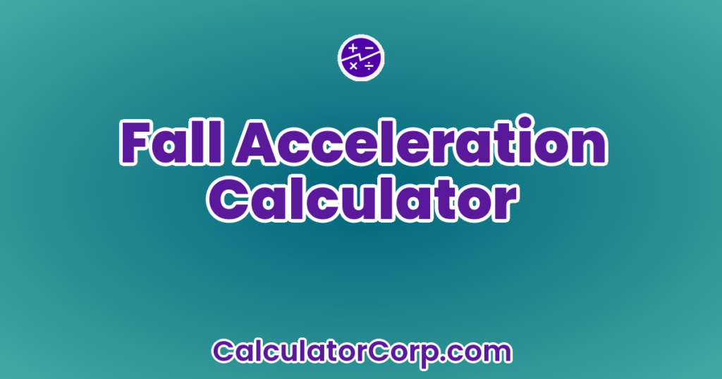 Free Fall Acceleration Calculator