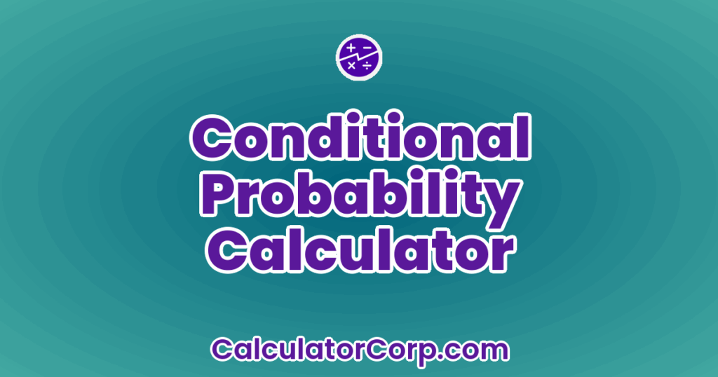 Conditional Probability Calculator