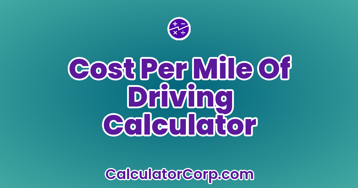 Cost Per Mile Of Driving Calculator