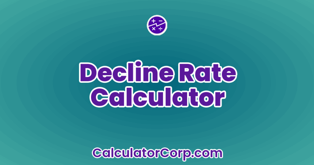 Decline Rate Calculator
