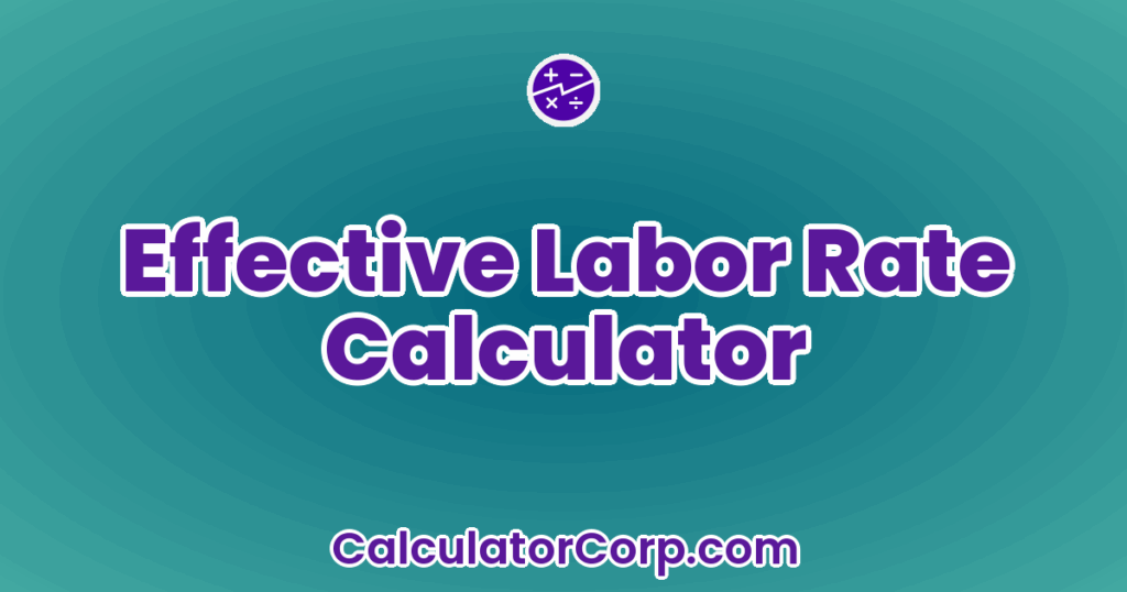 Effective Labor Rate Calculator