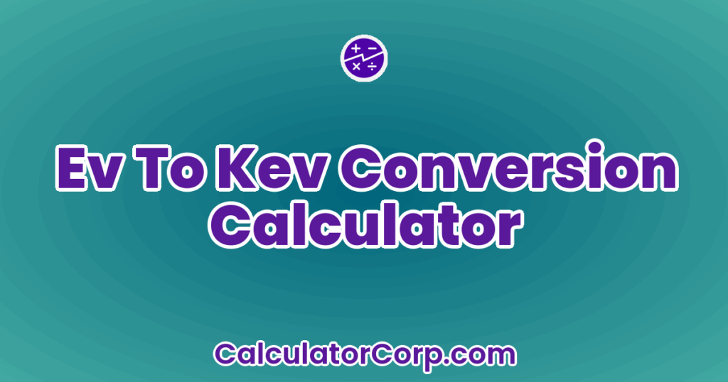 Ev To Kev Conversion Calculator