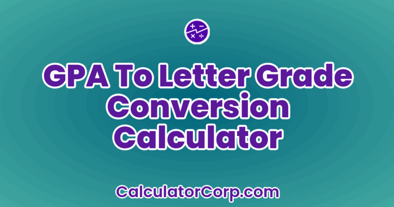 GPA To Letter Grade Conversion Calculator