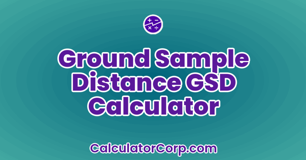 Ground Sample Distance GSD Calculator