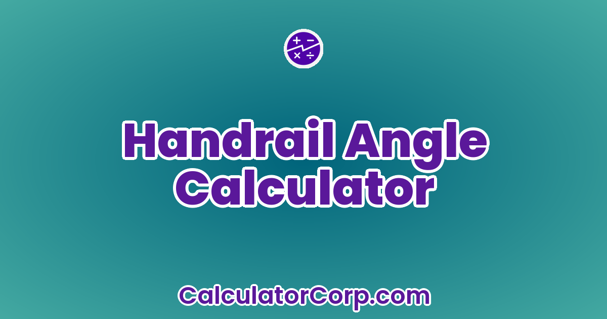 Handrail Angle Calculator