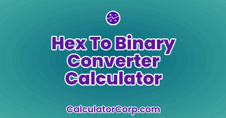 Hex To Binary Converter Calculator